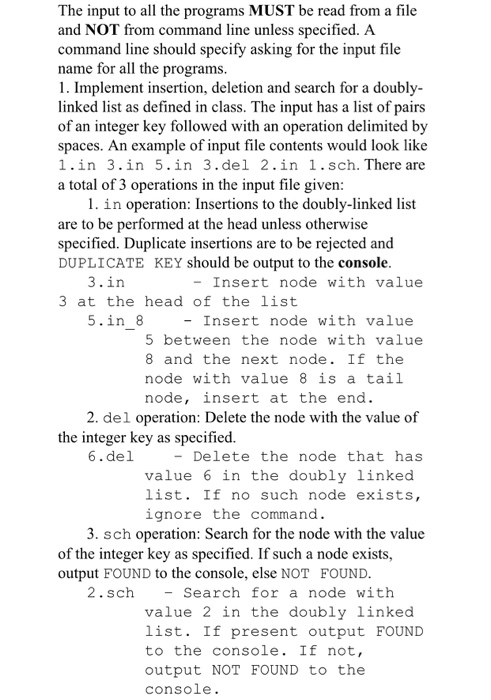  java The input to all the programs MUST be read from