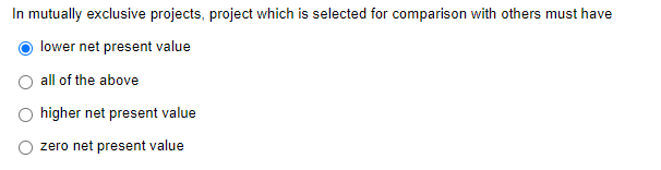  In mutually exclusive projects, project which is selected for comparison with