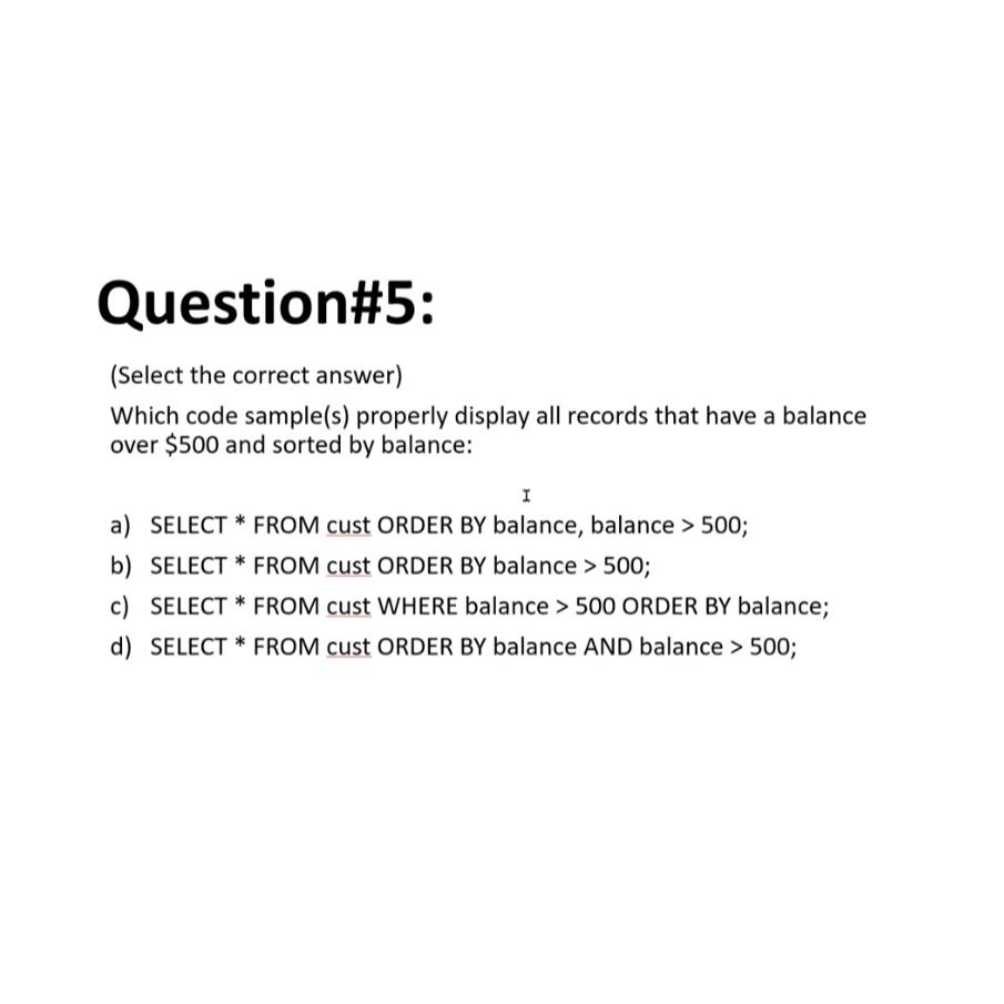  Question#5: (Select the correct answer) Which code sample(s) properly display all