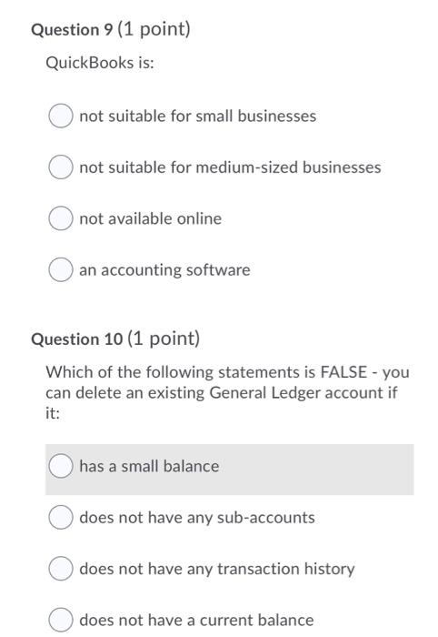  Question 9 (1 point) QuickBooks is: not suitable for small businesses