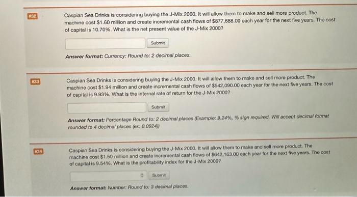  Casplan Sea Drinks is considering buying the J-Mix 2000. It will