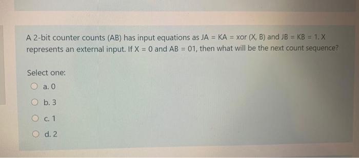  A 2-bit counter counts (AB) has input equations as JA =