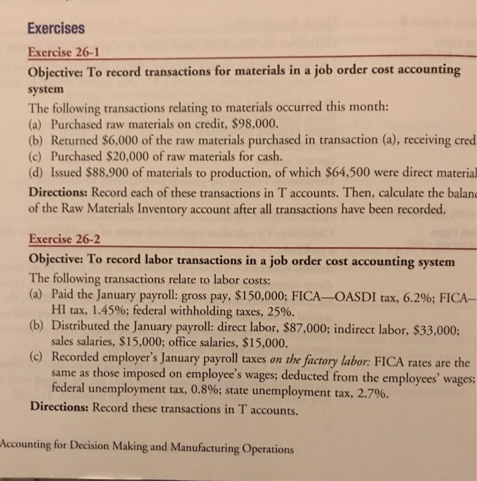 please help T accounts Exercises xercise 26-1 Objective: To record transactions for