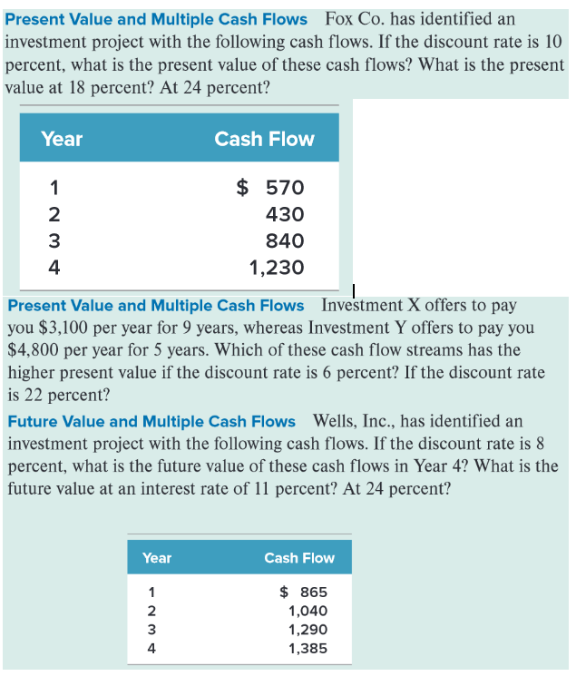  Present Value and Multiple Cash Flows Fox Co. has identified an
