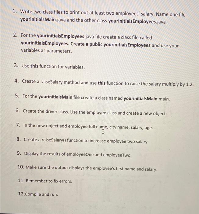 Can someone Help me solve this one? 1. Write two class files