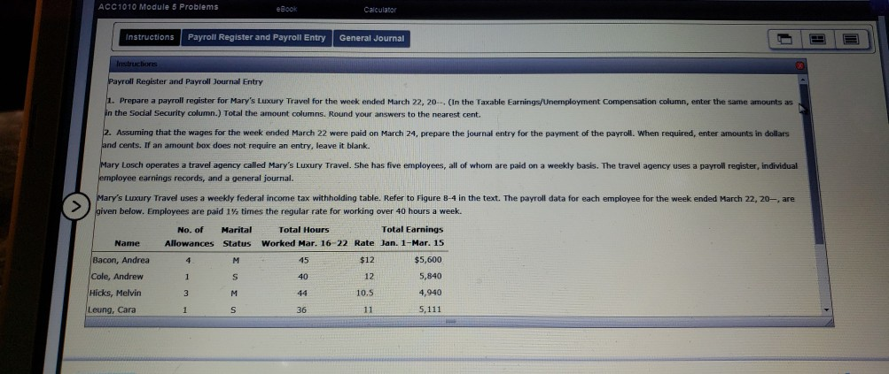  ACC 1010 Module 5 Problems Calculator Instructions Payroll Register and Payroll