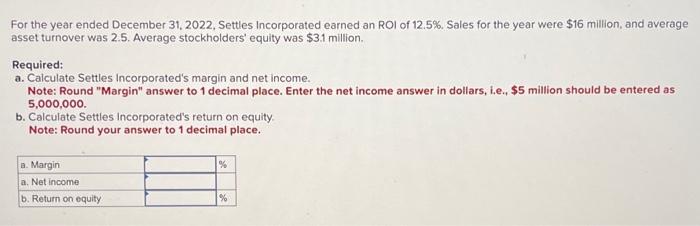help with these ! For the year ended December 31, 2022, Settles