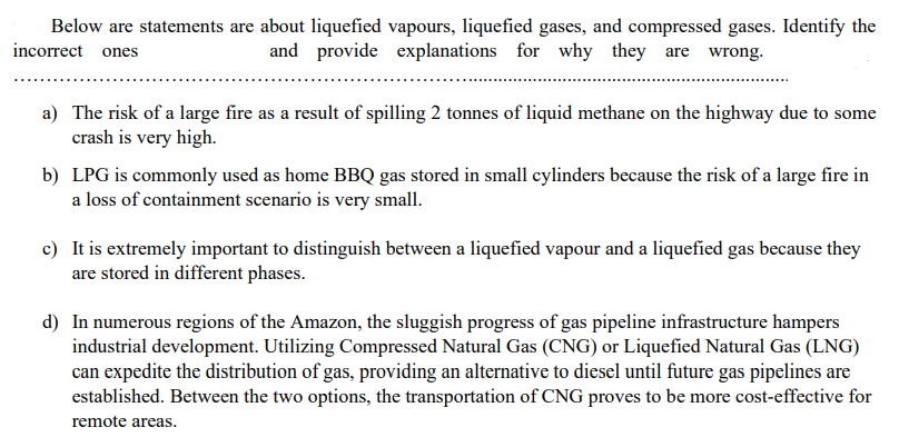 incorrect ones and provide explanations for why they are wrong. a)