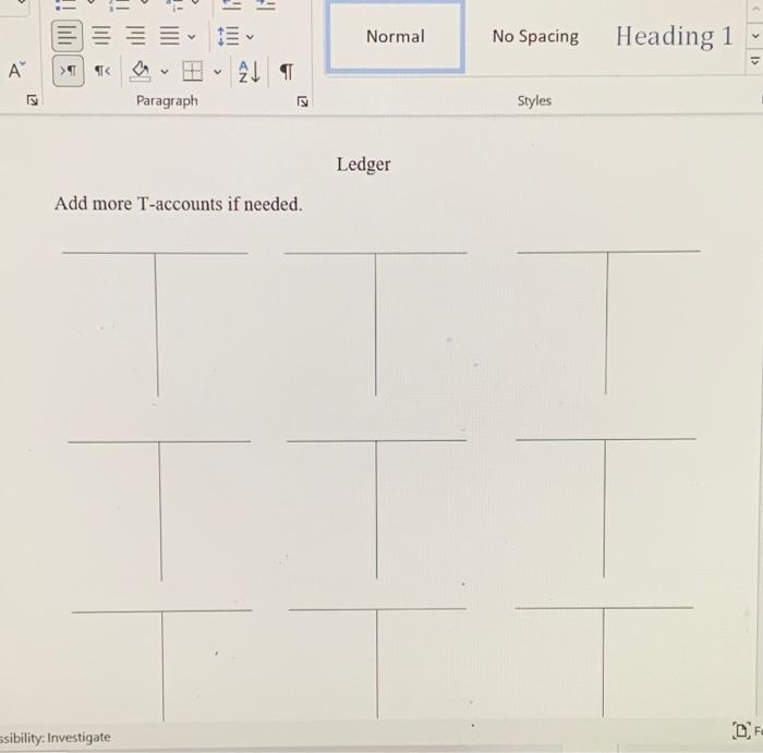 T-account for each account affected by transactions; 3. Calculate normal balances for