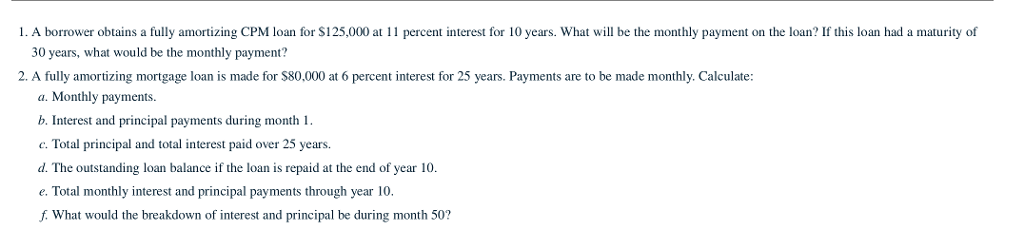 Thank you 1. A borrower obtains a fully amortizing CPM loan for