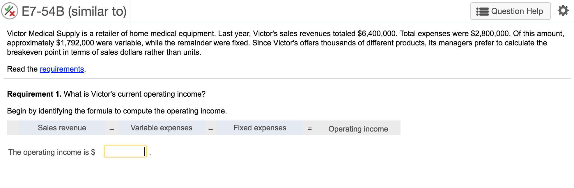 Please answer asap:) x) E7-54B (similar to) Question Help 0 Victor Medical
