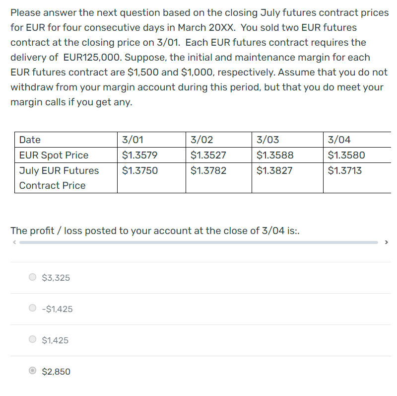  Please answer the next question based on the closing July futures