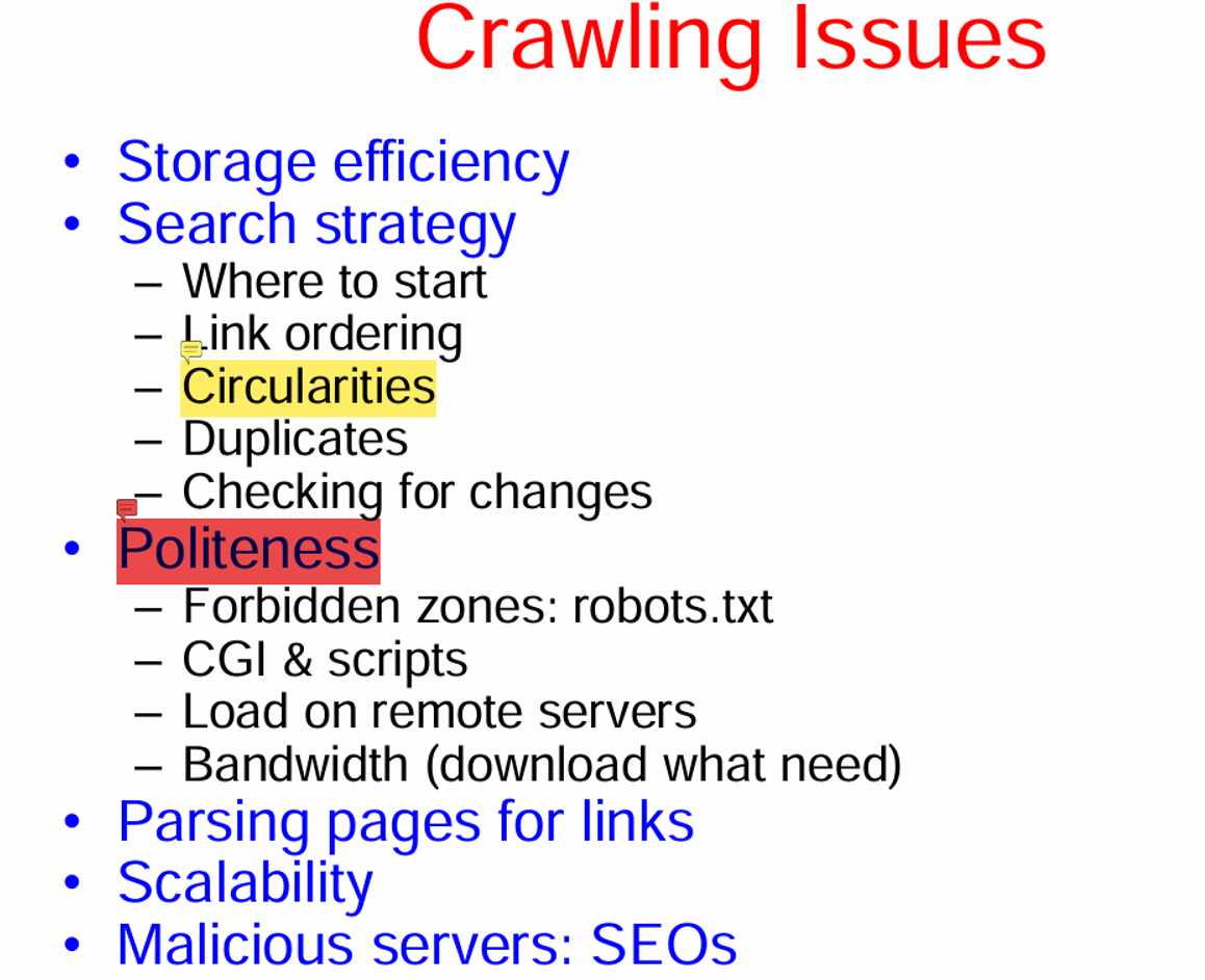  Crawling Issues Storage efficiency Search strategy Where to start 1 ink