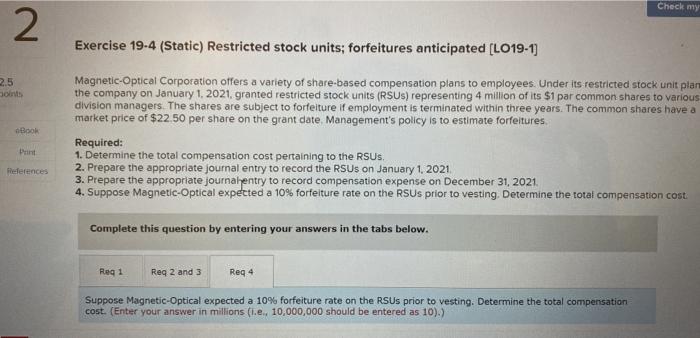  Check my 2 Exercise 19-4 (Static) Restricted stock units; forfeitures anticipated