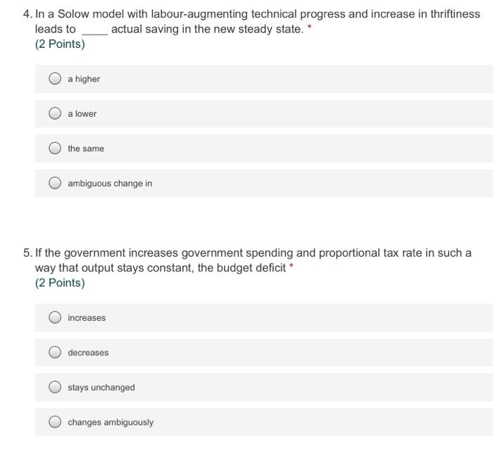  4. In a Solow model with labour-augmenting technical progress and increase