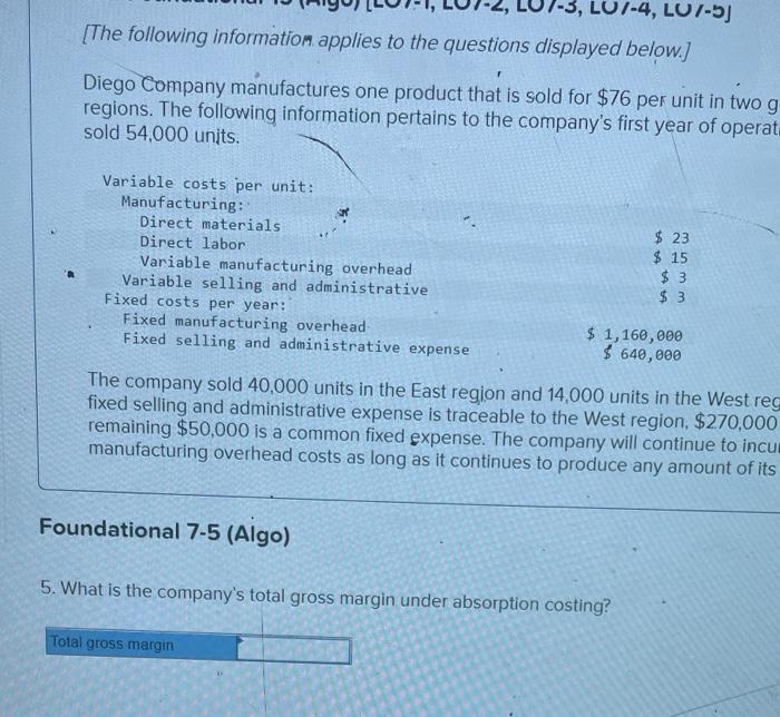 displayed below.) Diego Company manufacturexone product that is sold for $76 per