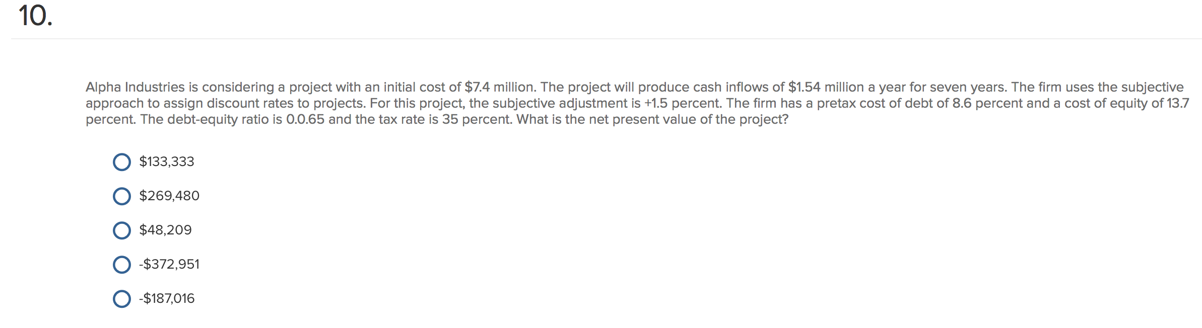 Alpha Industries is considering a project with an initial cost of