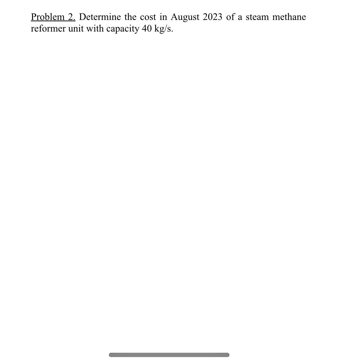  Problem 2. Determine the cost in August 2023 of a steam