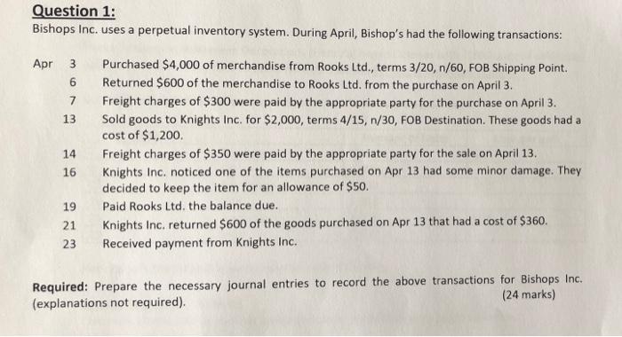  7 Question 1: Bishops Inc. uses a perpetual inventory system. During