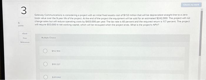  Gateway Communications is considering o project wish on initial fived assets