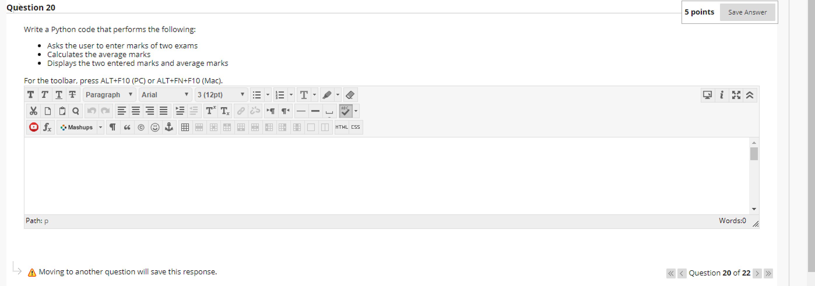  Question 20 5 points Save Answer Write a Python code that