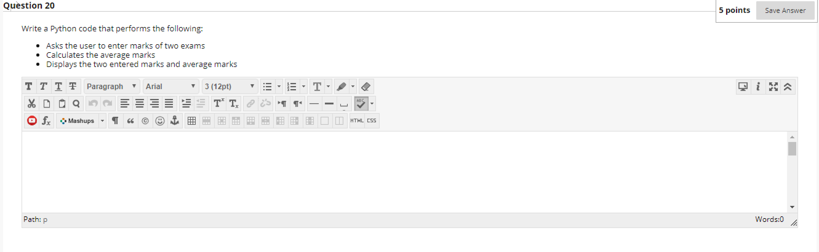 performs the following: Asks the user to enter marks of two exams