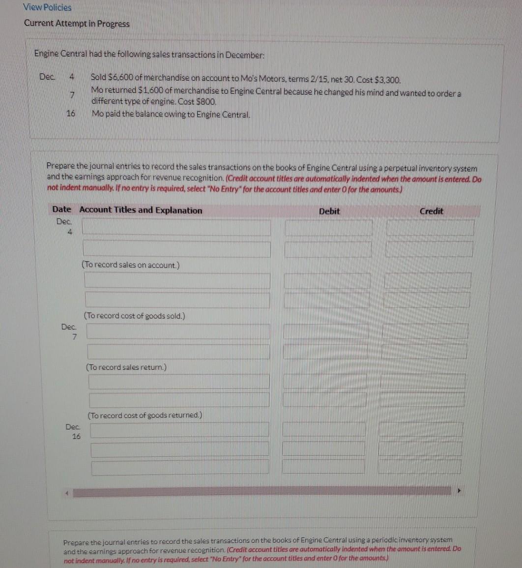  View Policies Current Attempt in Progress Eneine bentral hed the following