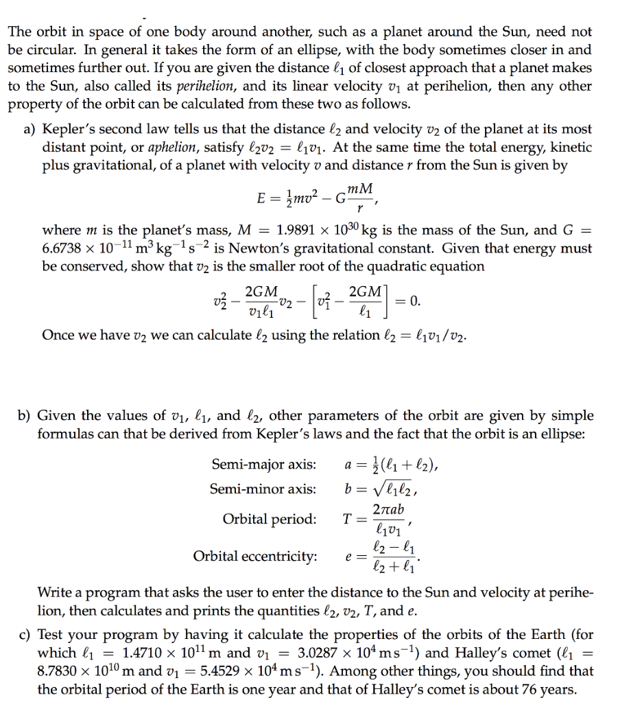 Python programming. Please show your work. The orbit in space of one