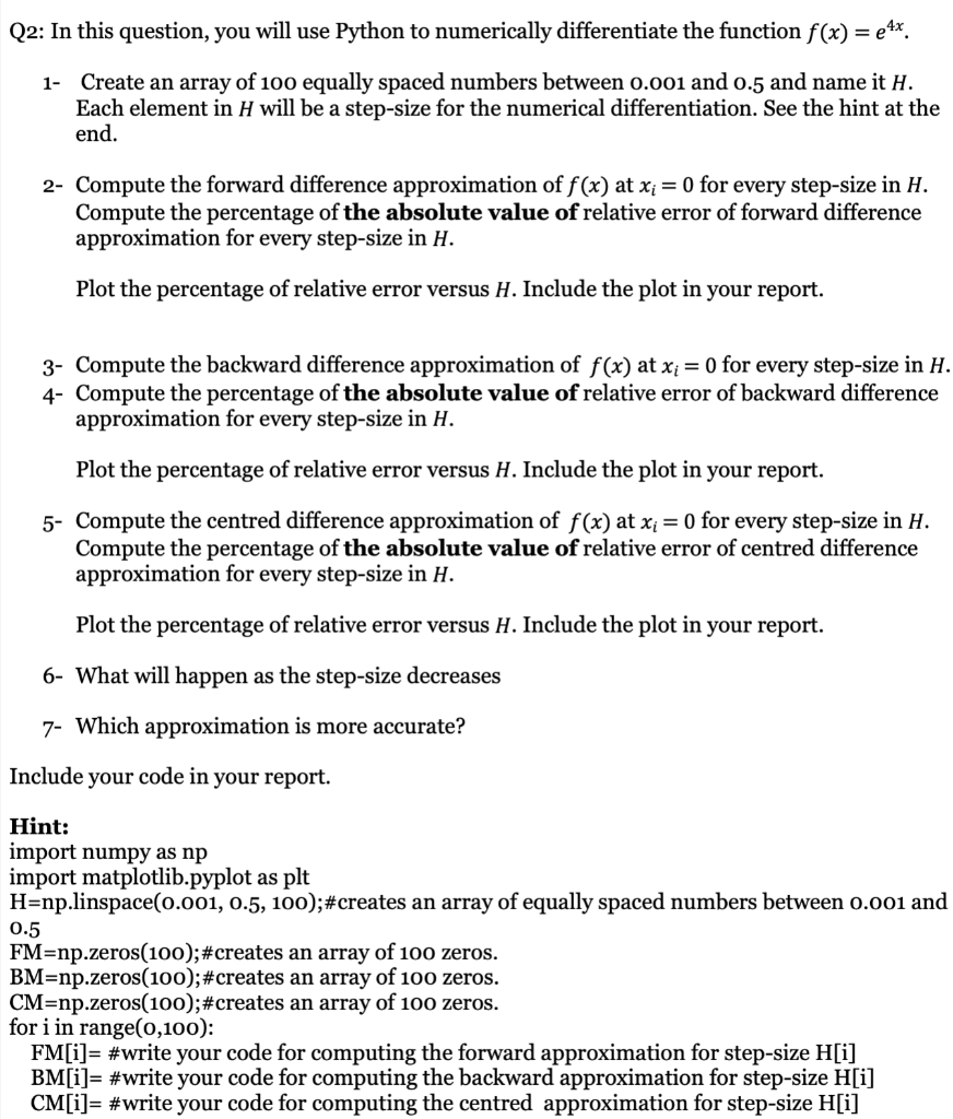  Q2: In this question, you will use Python to numerically differentiate