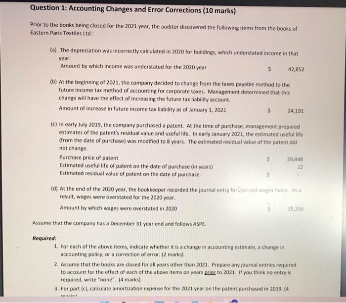  Question 1: Accounting Changes and Error Corrections (10 marks) Prior to