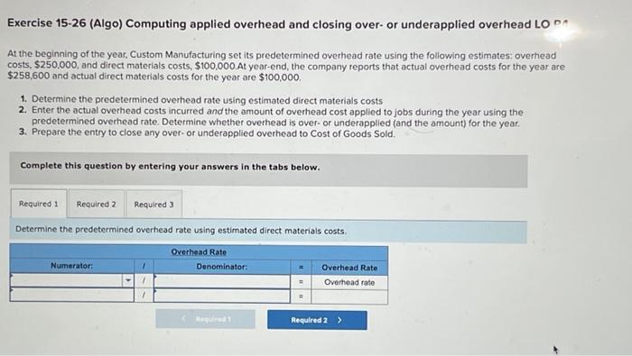  Exercise 15-26 (Algo) Computing applied overhead and closing over- or underapplied