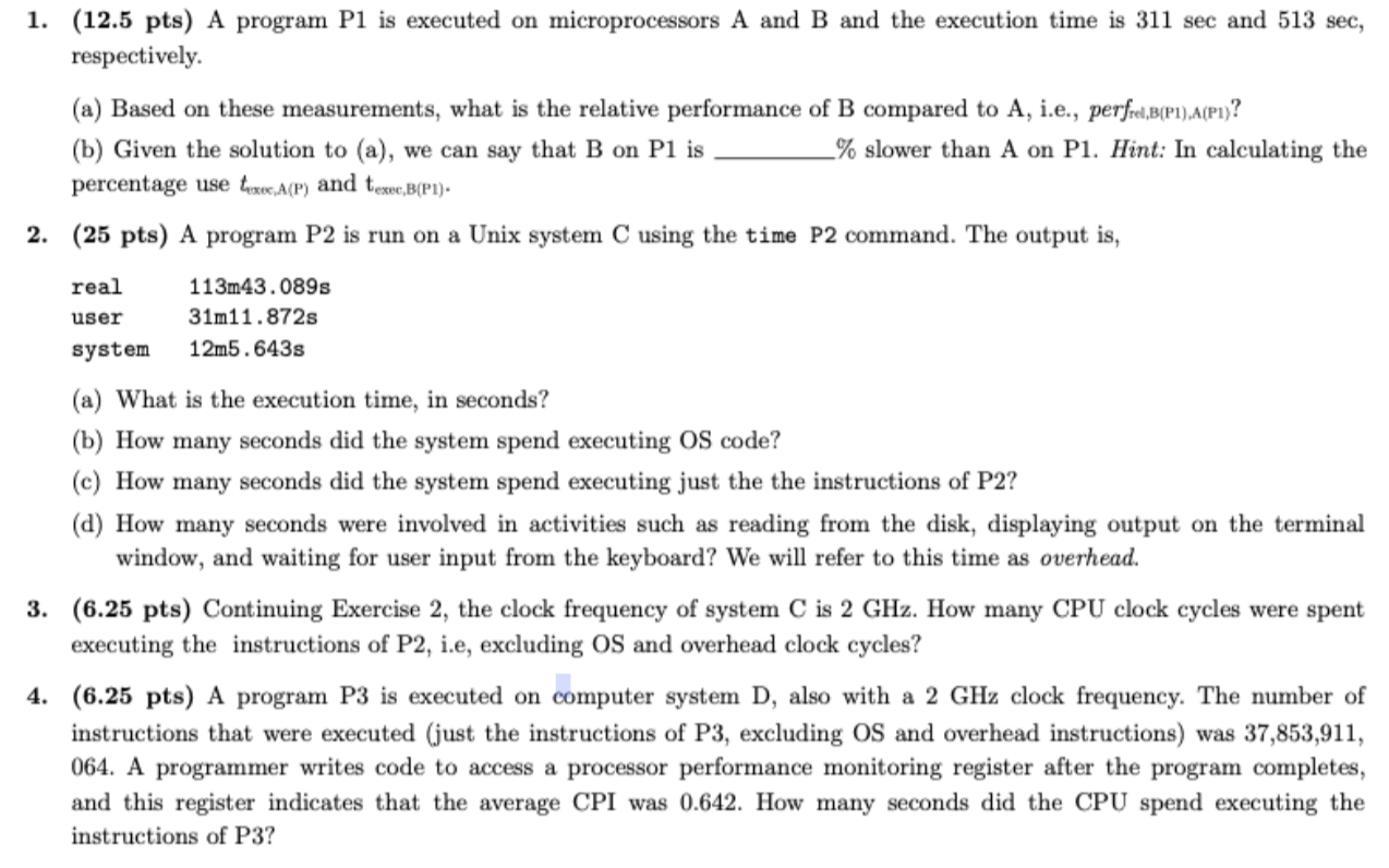  1. (12.5 pts) A program P1 is executed on microprocessors A