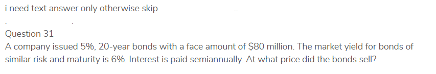  i need text answer only otherwise skip Question 31 A company