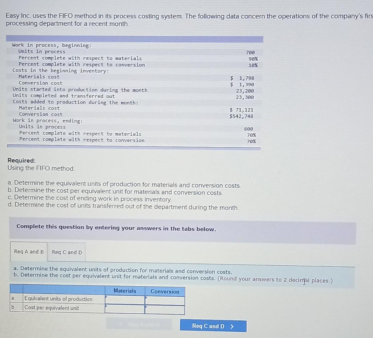 Easy Inc. uses the FIFO method in its process costing system.