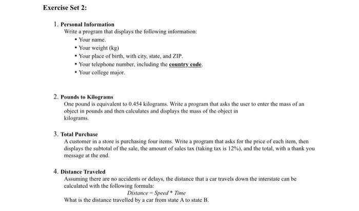 python 1. Personal Information Write a program that displays the following information: