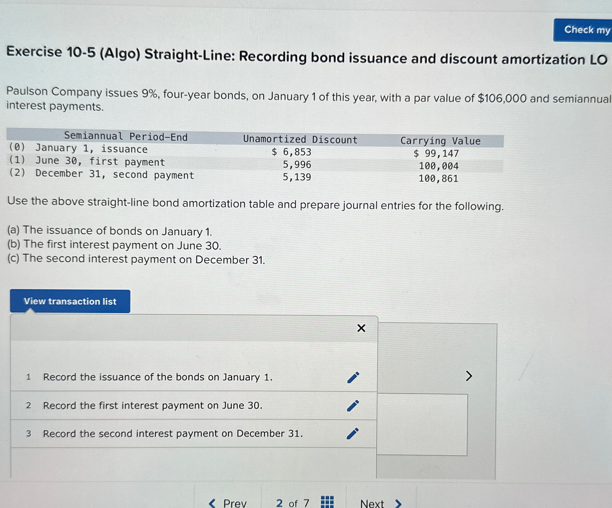  Exercise 10-5(Algo) Straight-Line: Recording bond issuance and discount amortization LO Paulson