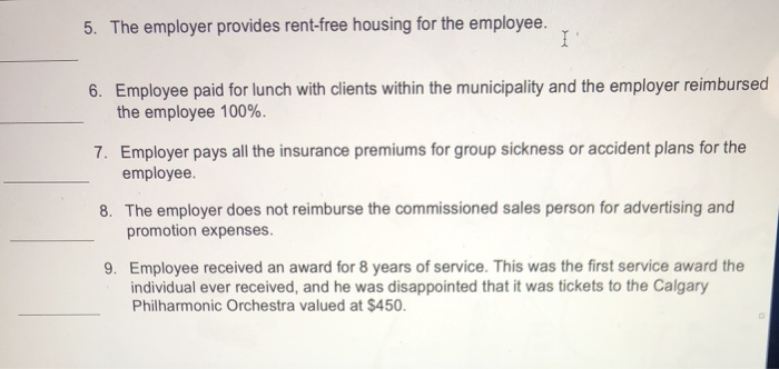 non-taxable benefit or a section 8 deduction for the employee. A. Taxable
