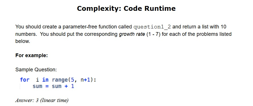 Complexity: Code Runtime You should create a parameter-free function called question1_2