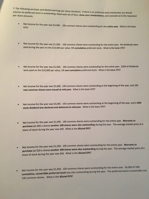  Simple basic/diluted EPS question, thanks! 7. The following are basic and
