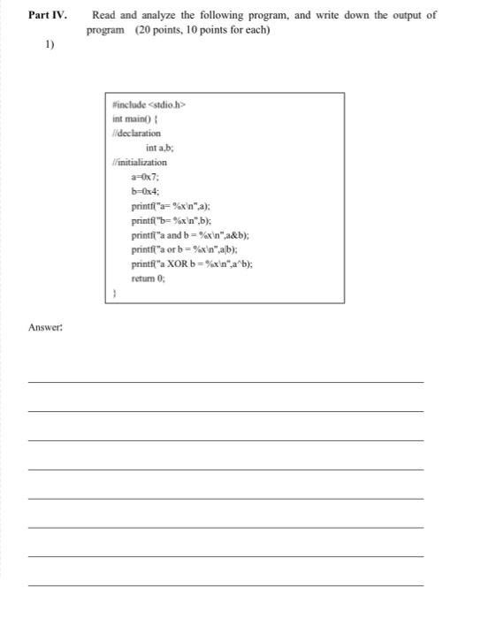  Part IV. Read and analyze the following program, and write down