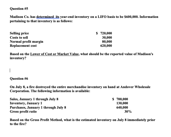  Question #5 Madison Co. has determined its year-end inventory on a