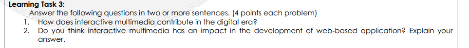 Learning Task 3: Answer the following questions in two or more