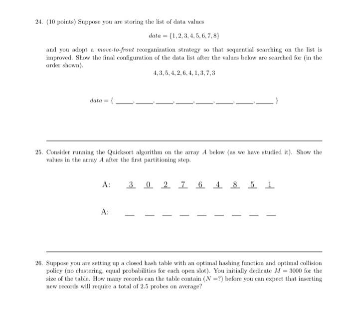 Data Structure 24. (10 points) Suppose you are storing the list of