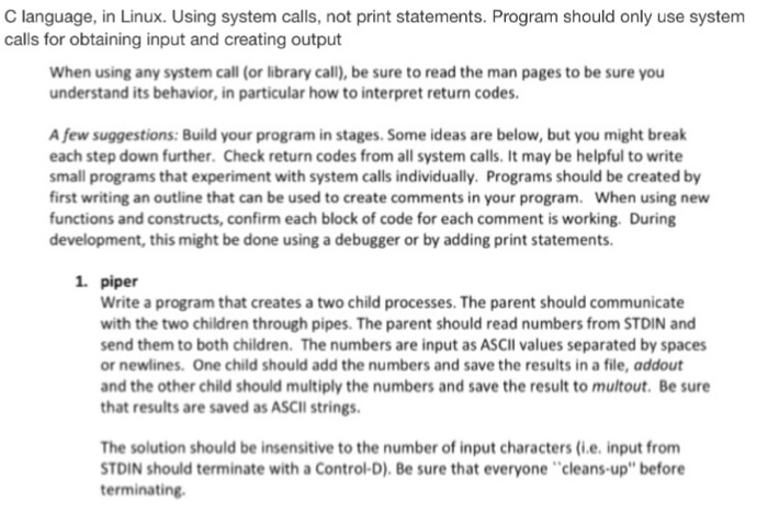  C language, in Linux. Using system calls, not print statements. Program