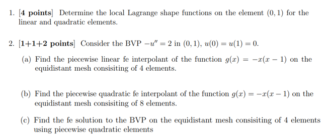  1. (4 pointsDetermine the local Lagrange shape functions on the element