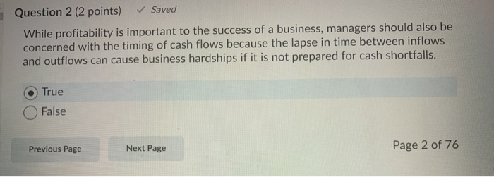  Question 2 (2 points) Saved While profitability is important to the