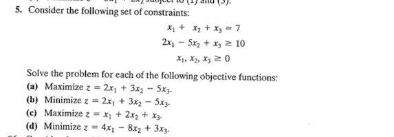  solve by using the Two-Phase Simplex Method 5. Consider the following