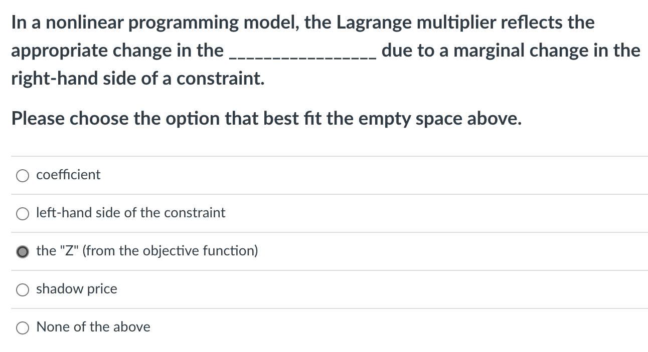  In a nonlinear programming model, the Lagrange multiplier reflects the appropriate