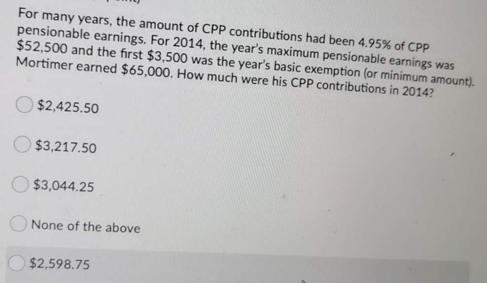  For many years, the amount of CPP contributions had been 4.95%