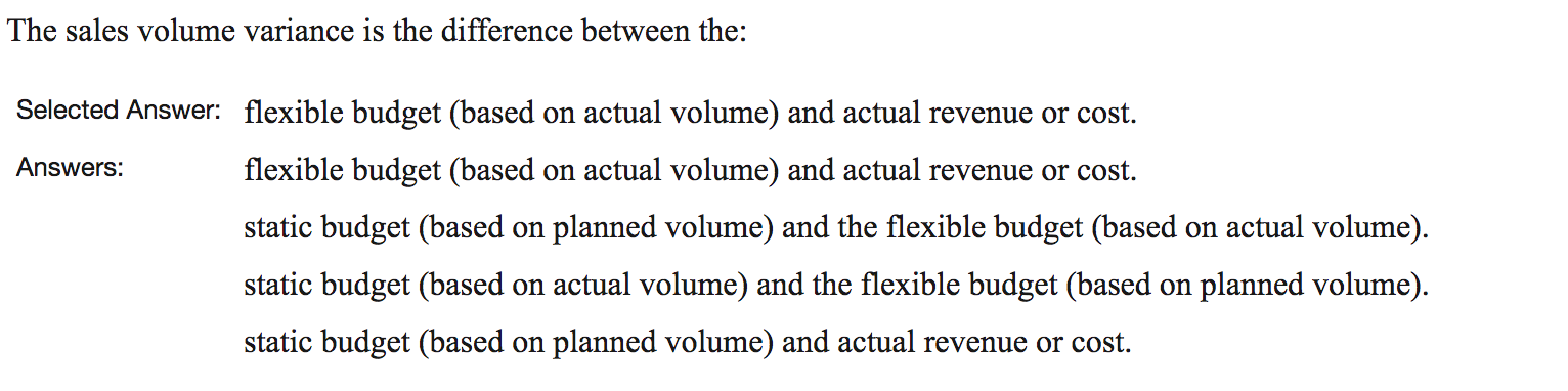 My answer is wrong, which one is correct? The sales volume variance